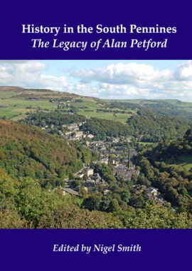 History in the South Pennines: The Legacy of Alan Petford