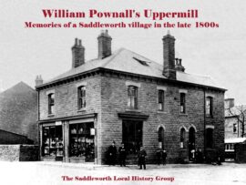 William Pownall’s Uppermill: Memories of a Saddleworth Village in the 1890s