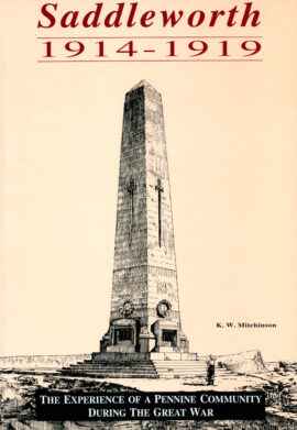 Saddleworth 1914-1919 - The Experience of the Pennine Community during the Great War