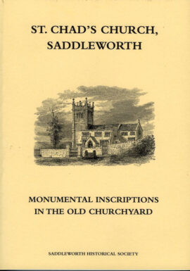 St Chad’s Church, Saddleworth. Monumental Incriptions in the Old Churchyard